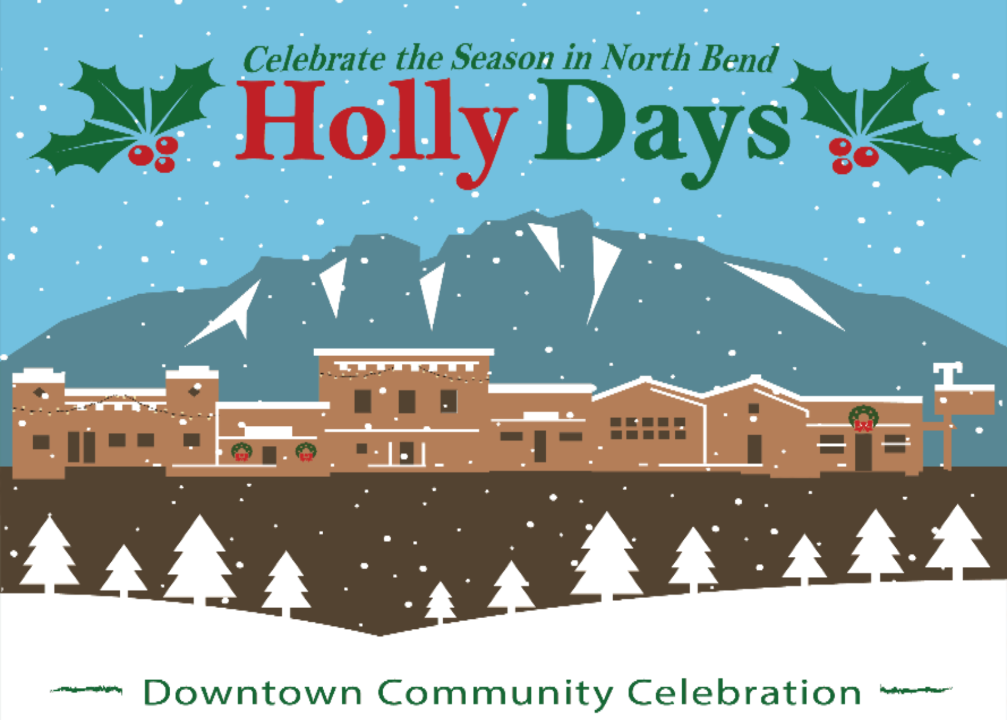 Advertisement for 'Holly Days' event in North Bend with buildings, trees, and mountains.